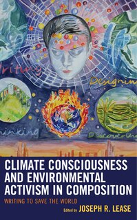 Front cover_Climate Consciousness And Environmental Activism In Composition