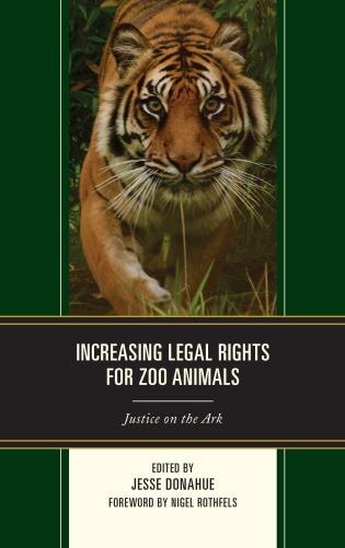 Front cover_Increasing Legal Rights For Zoo Animals