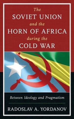 Front cover_The Soviet Union and the Horn of Africa during the Cold War