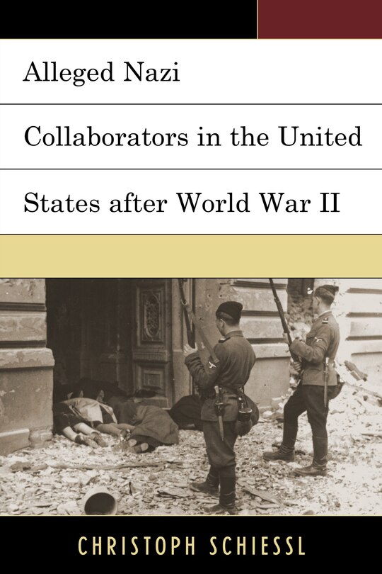 Front cover_Alleged Nazi Collaborators In The United States After World War Ii