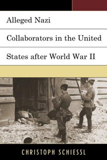 Front cover_Alleged Nazi Collaborators In The United States After World War Ii