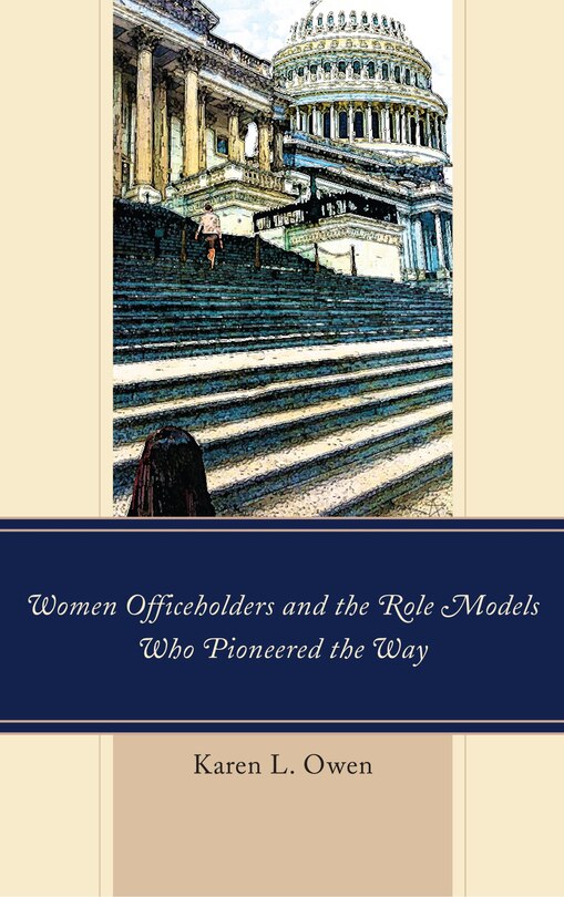 Front cover_Women Officeholders And The Role Models Who Pioneered The Way
