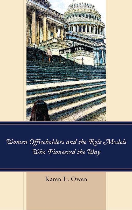 Front cover_Women Officeholders And The Role Models Who Pioneered The Way