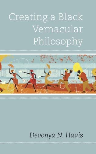 Front cover_Creating a Black Vernacular Philosophy