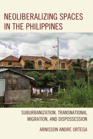 Front cover_Neoliberalizing Spaces In The Philippines