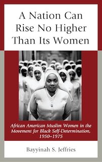 Couverture_A Nation Can Rise No Higher Than Its Women