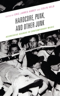 Front cover_Hardcore, Punk, And Other Junk