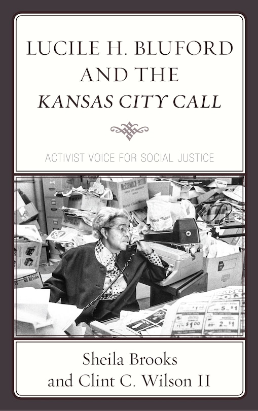 Front cover_Lucile H. Bluford And The Kansas City Call