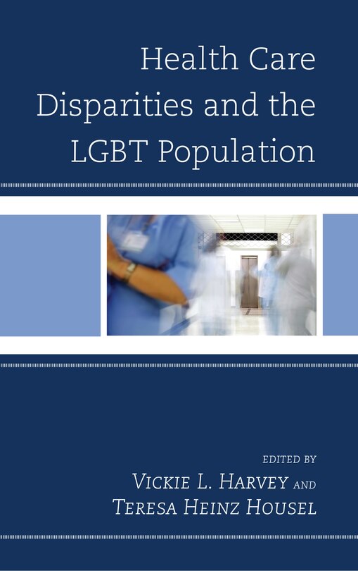 Front cover_Health Care Disparities And The Lgbt Population