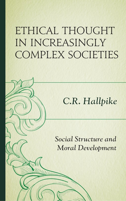 Front cover_Ethical Thought In Increasingly Complex Societies