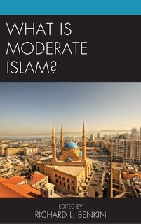 Front cover_What Is Moderate Islam?