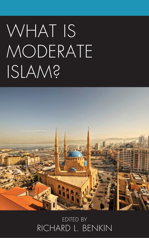 Front cover_What Is Moderate Islam?