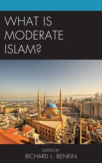 Front cover_What Is Moderate Islam?