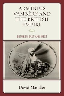 Front cover_Arminius Vambéry And The British Empire