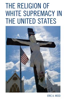 Front cover_The Religion of White Supremacy in the United States