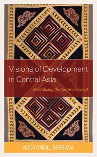 Couverture_Visions Of Development In Central Asia