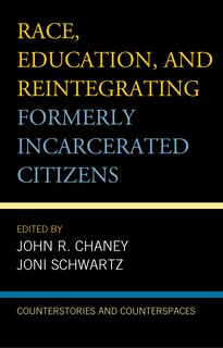 Front cover_Race, Education, And Reintegrating Formerly Incarcerated Citizens