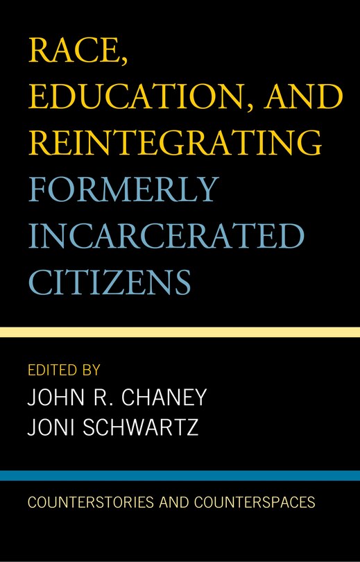 Front cover_Race, Education, And Reintegrating Formerly Incarcerated Citizens