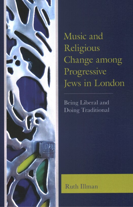 Couverture_Music And Religious Change Among Progressive Jews In London