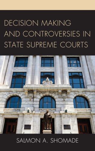 Front cover_Decision Making And Controversies In State Supreme Courts