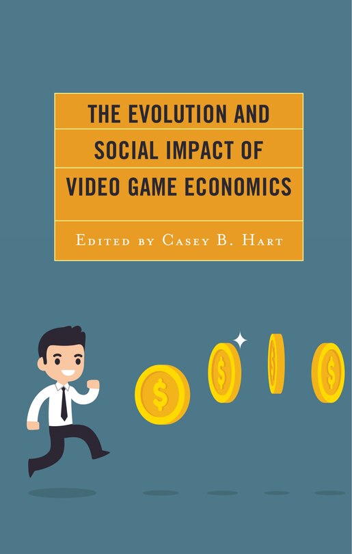 Front cover_The Evolution and Social Impact of Video Game Economics