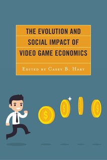 Couverture_The Evolution and Social Impact of Video Game Economics
