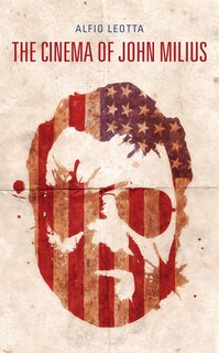 Front cover_The Cinema Of John Milius