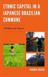 Couverture_Ethnic Capital In A Japanese Brazilian Commune