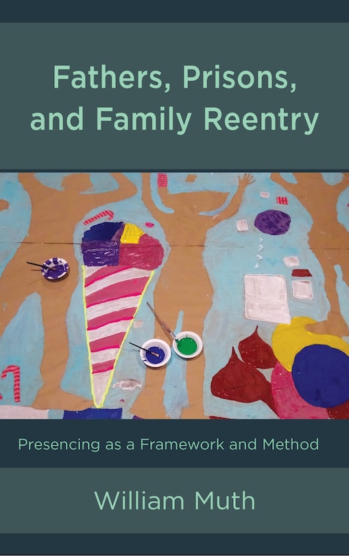 Front cover_Fathers, Prisons, And Family Reentry