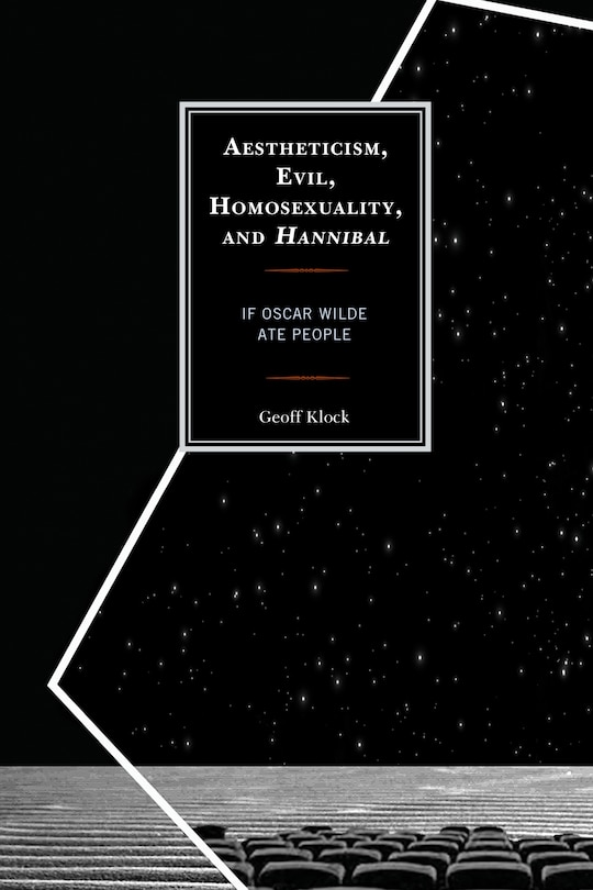 Couverture_Aestheticism, Evil, Homosexuality, And Hannibal