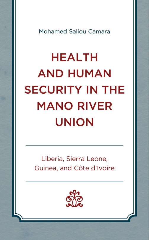 Front cover_Health And Human Security In The Mano River Union