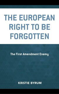 Front cover_The European Right to Be Forgotten