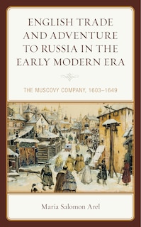 Front cover_English Trade and Adventure to Russia in the Early Modern Era
