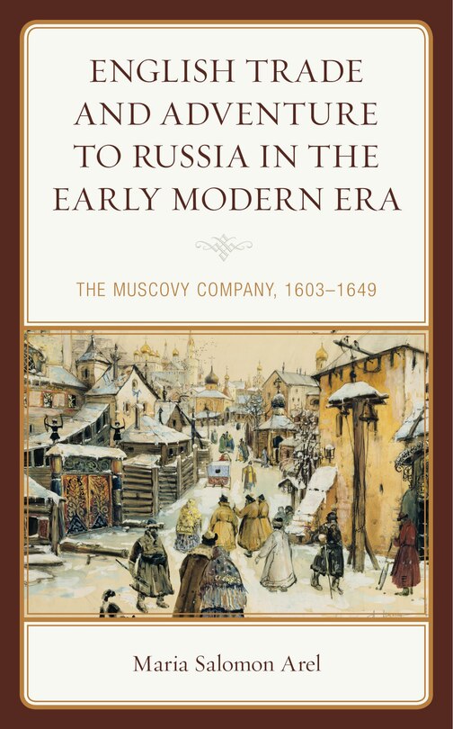 Front cover_English Trade and Adventure to Russia in the Early Modern Era