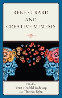 Couverture_Rene Girard and Creative Mimesis