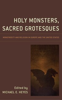 Couverture_Holy Monsters, Sacred Grotesques