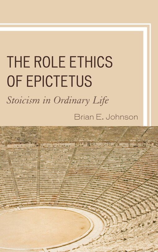 Front cover_The Role Ethics of Epictetus