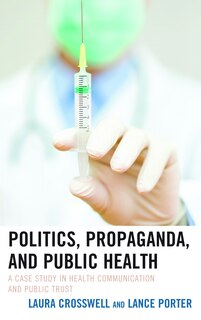 Front cover_Politics, Propaganda, And Public Health
