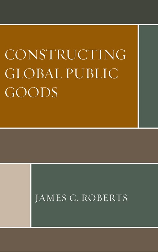Couverture_Constructing Global Public Goods
