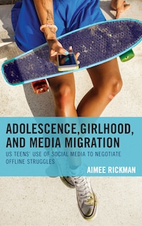 Couverture_Adolescence, Girlhood, And Media Migration