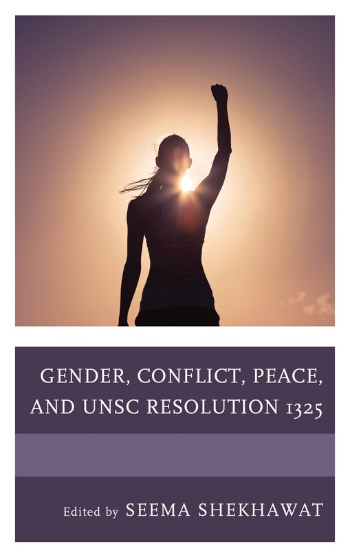 Front cover_Gender, Conflict, Peace, And Unsc Resolution 1325