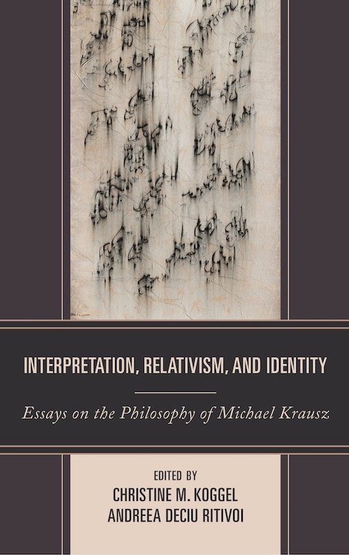 Front cover_Interpretation, Relativism, And Identity