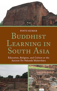 Front cover_Buddhist Learning In South Asia