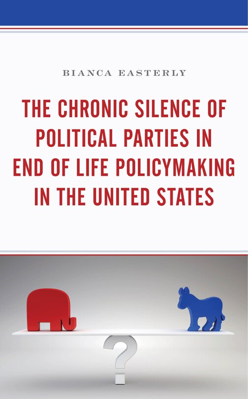 Couverture_The Chronic Silence of Political Parties in End of Life Policymaking in the United States