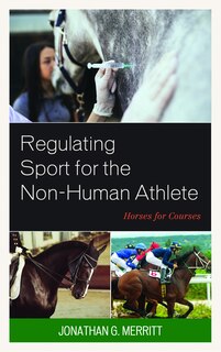 Front cover_Regulating Sport For The Non-human Athlete
