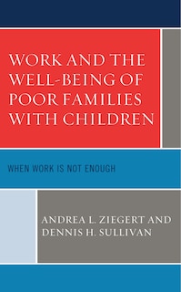 Front cover_Work and the Well-Being of Poor Families with Children