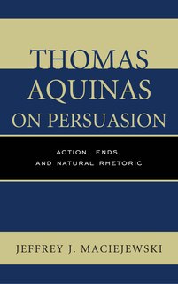 Couverture_Thomas Aquinas On Persuasion