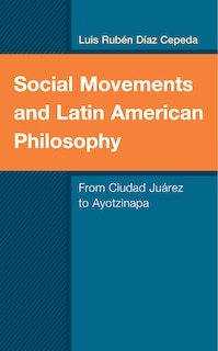 Front cover_Social Movements and Latin American Philosophy
