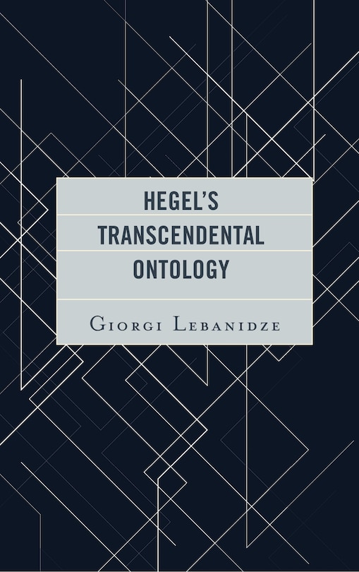 Hegel's Transcendental Ontology