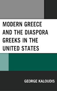 Front cover_Modern Greece And The Diaspora Greeks In The United States